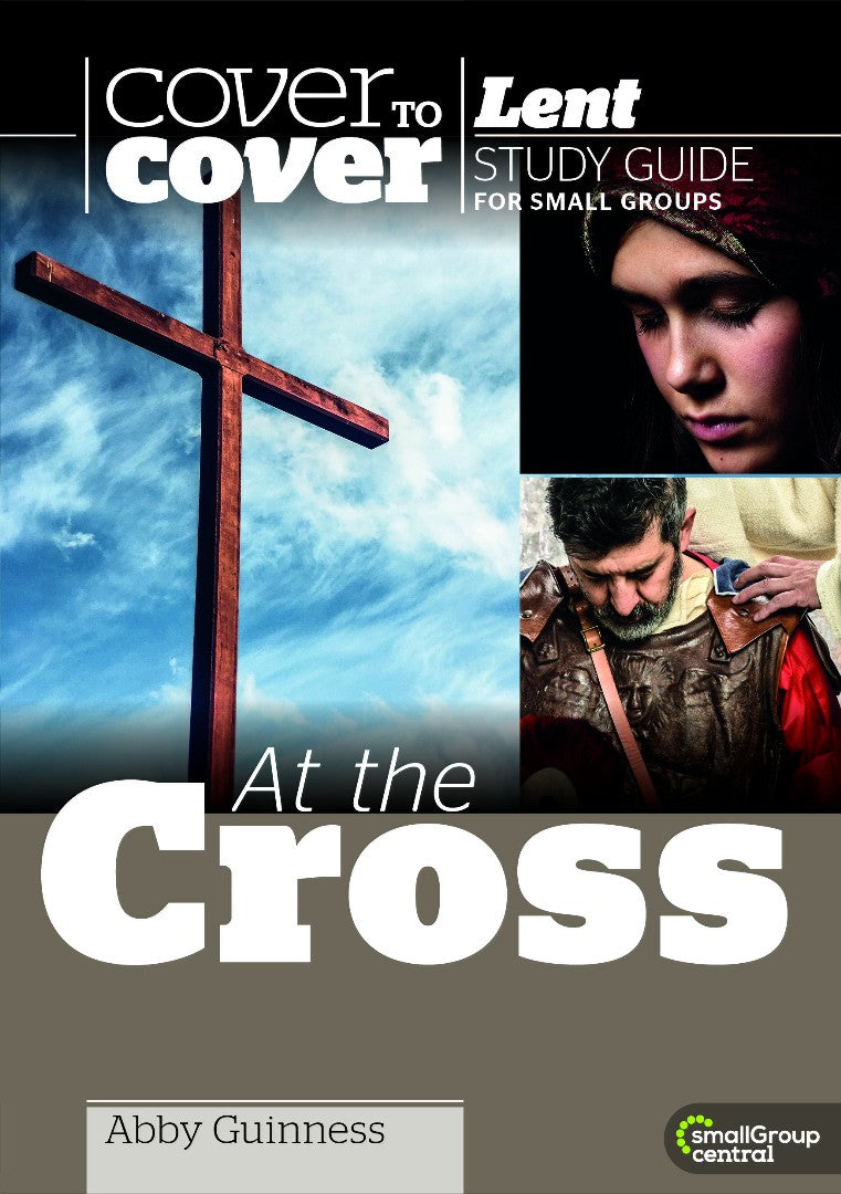 Cover to Cover Lent: At The Cross - Re-vived