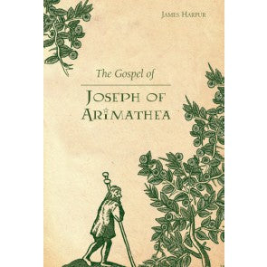 The Gospel Of Joseph Of Arimathea - Re-vived