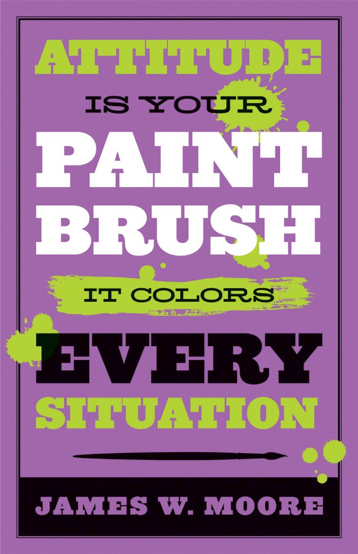 Attitude is Your Paintbrush - Re-vived