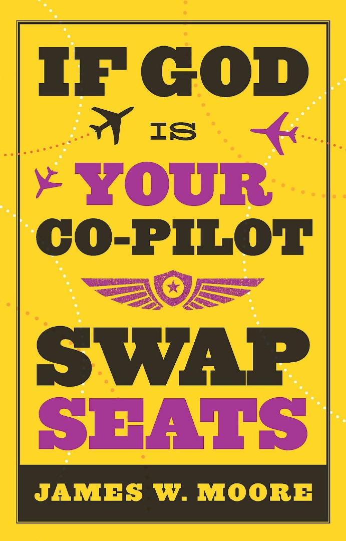 If God Is Your Co-Pilot, Swap Seats! - Re-vived