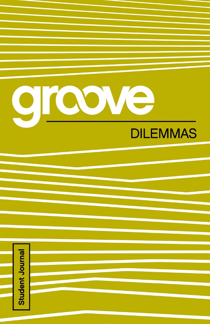 Groove: Dilemmas Student Journal - Re-vived