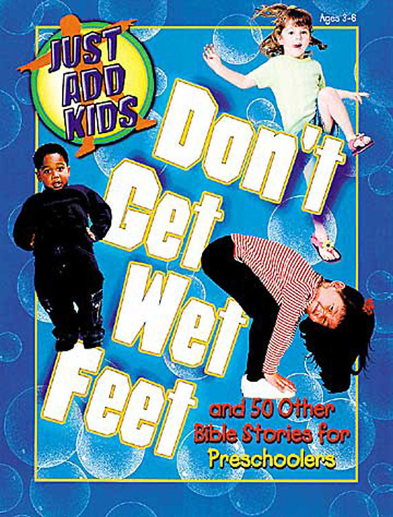 Just Add Kids: Dont Get Wet Feet - Re-vived