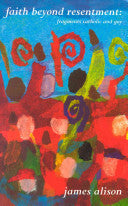 Faith Beyond Resentment - Re-vived