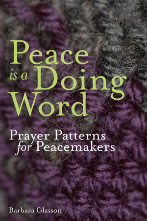 Peace is a Doing Word - Re-vived