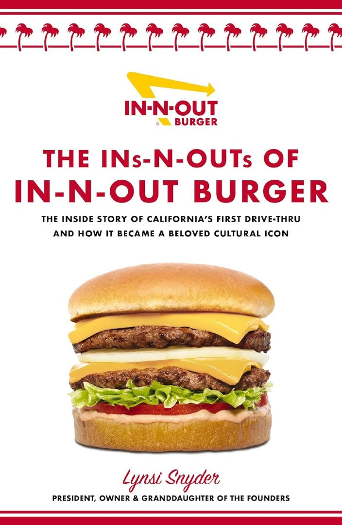 Ins and Outs of In-N-Out - Re-vived