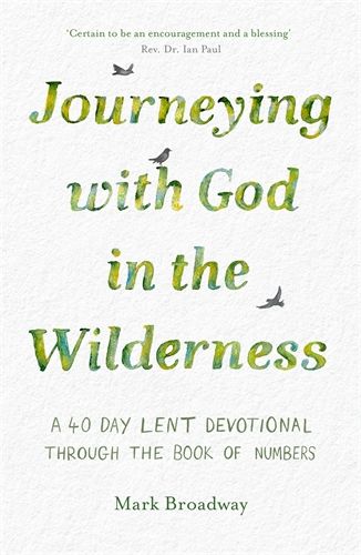 Journeying With God In The Wilderness (40-Day Lent Devotional)