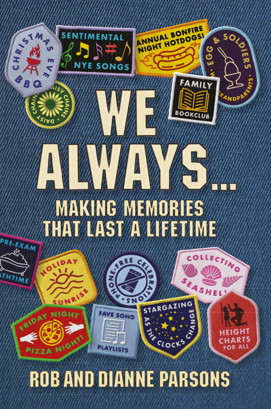 We Always … Making Memories That Last A Lifetime