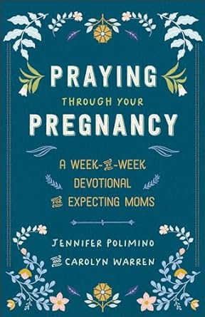 Praying Through Your Pregnancy - Re-vived