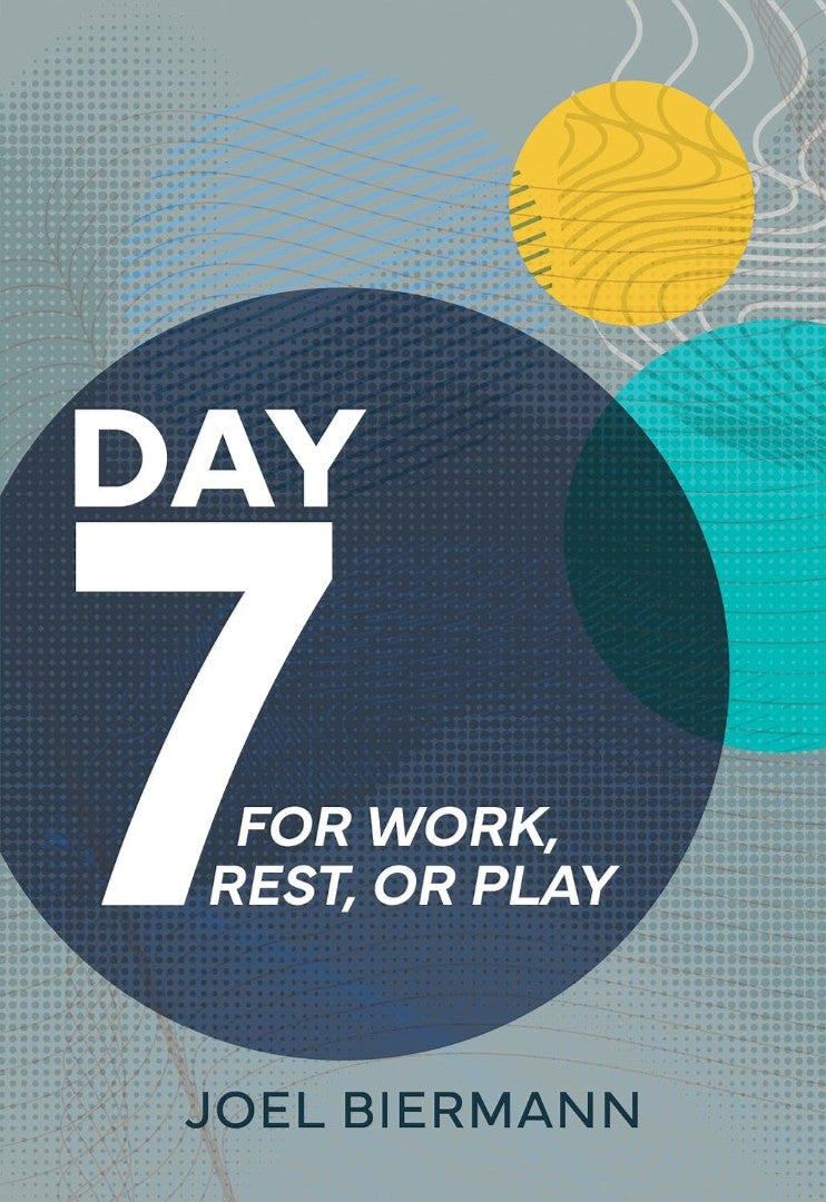 Day 7: For Work, Rest, Or Play - Re-vived
