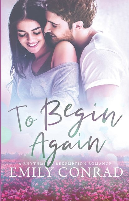 To Begin Again: A Contemporary Christian Romance - Re-vived