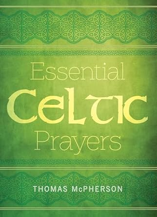 Essential Celtic Prayers - Re-vived