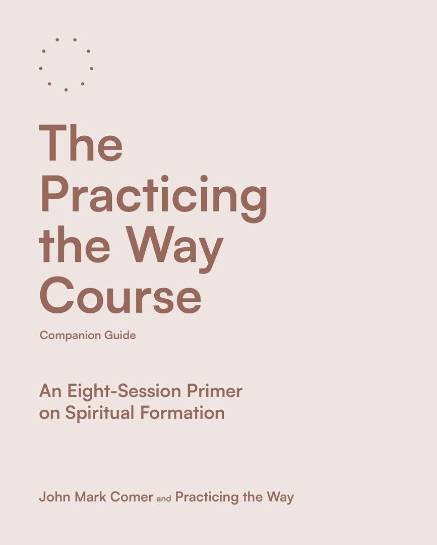 The Practicing the Way Course - Re-vived
