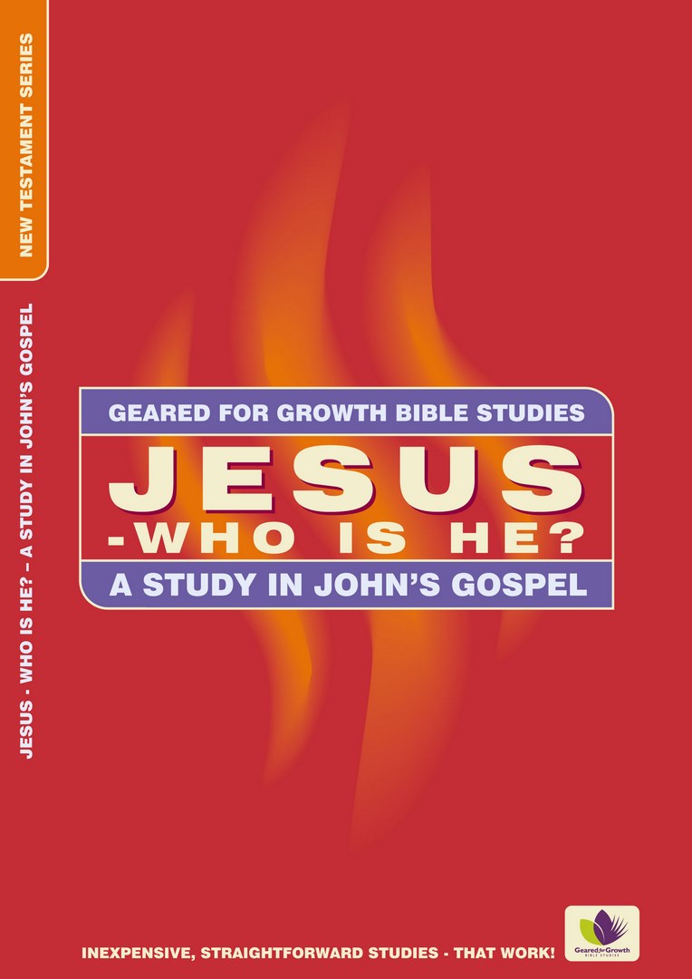 Geared for Growth: Jesus - Who is He?