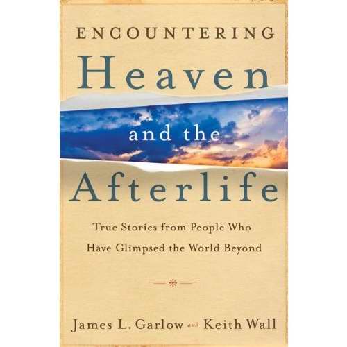 Encountering Heaven And The Afterlife - Re-vived