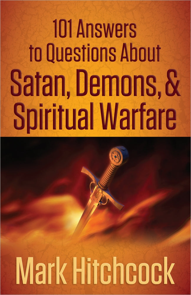 101 Answers To Questions About Satan, Demons, And Spiritual