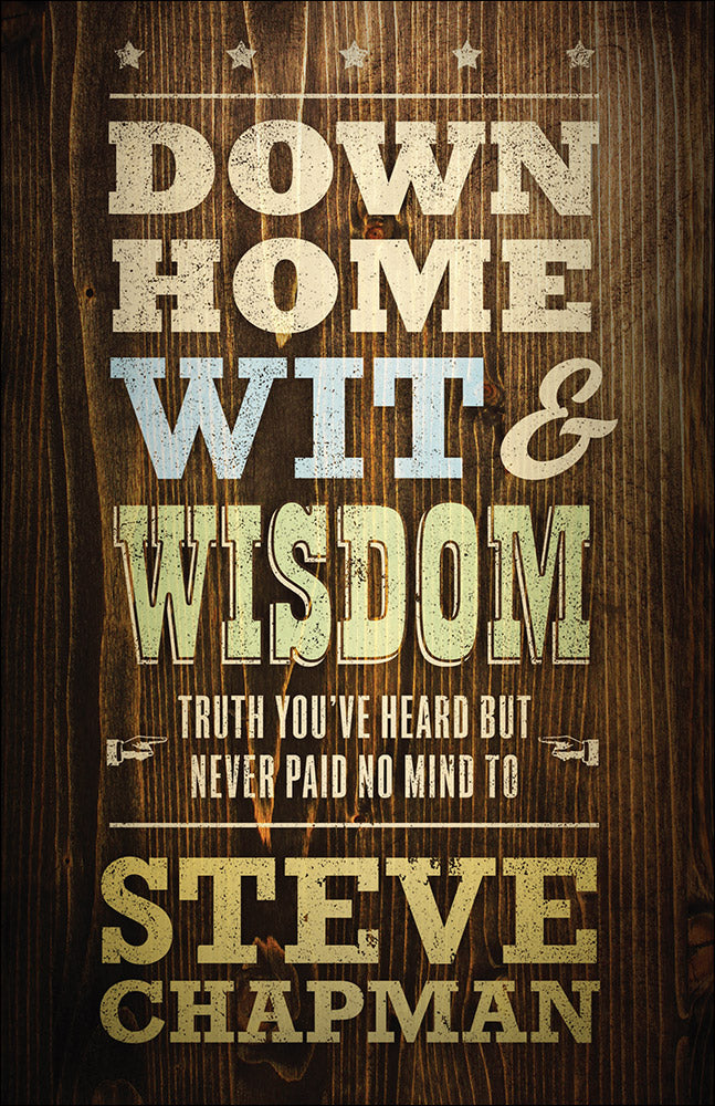 Down Home Wit And Wisdom - Re-vived