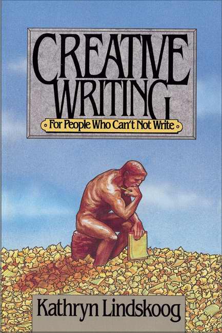 Creative Writing for People Who Can't Not Write - Re-vived