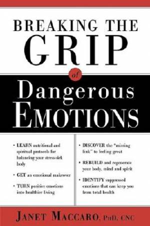 Breaking The Grip Of Dangerous Emotions - Re-vived