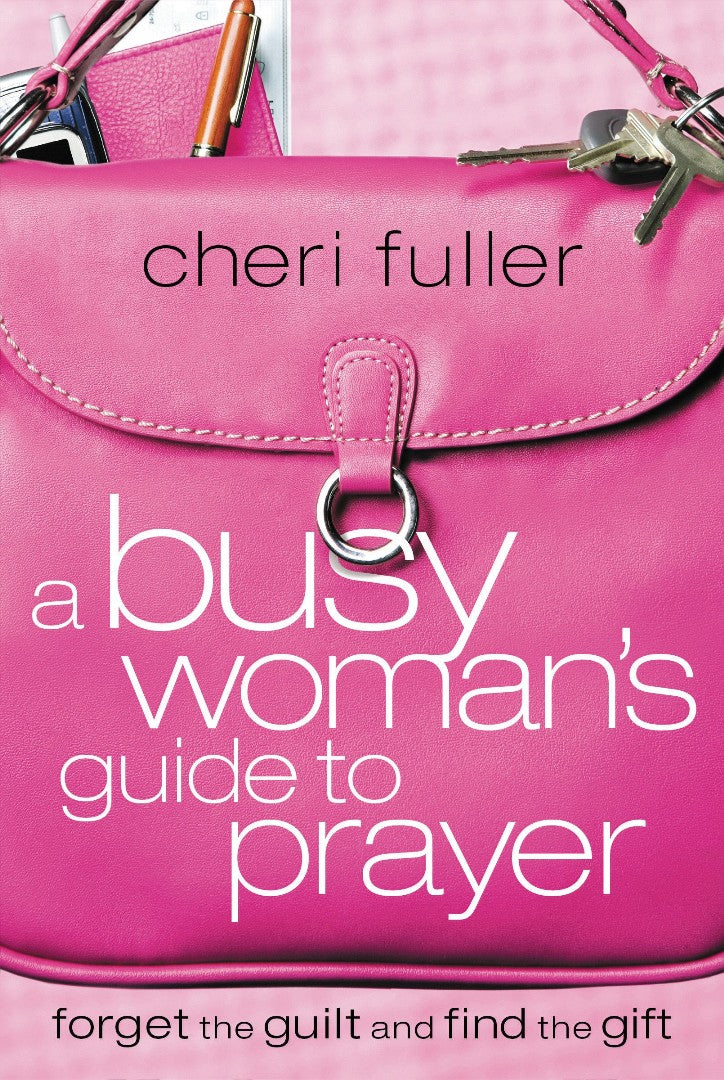A Busy Woman's Guide To Prayer - Re-vived