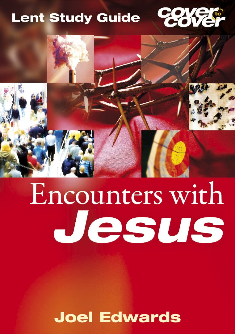 Cover to Cover Lent: Encounters With Jesus - Re-vived