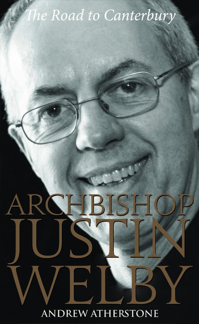 Archbishop Justin Welby - The Road To Canterbury - Re-vived