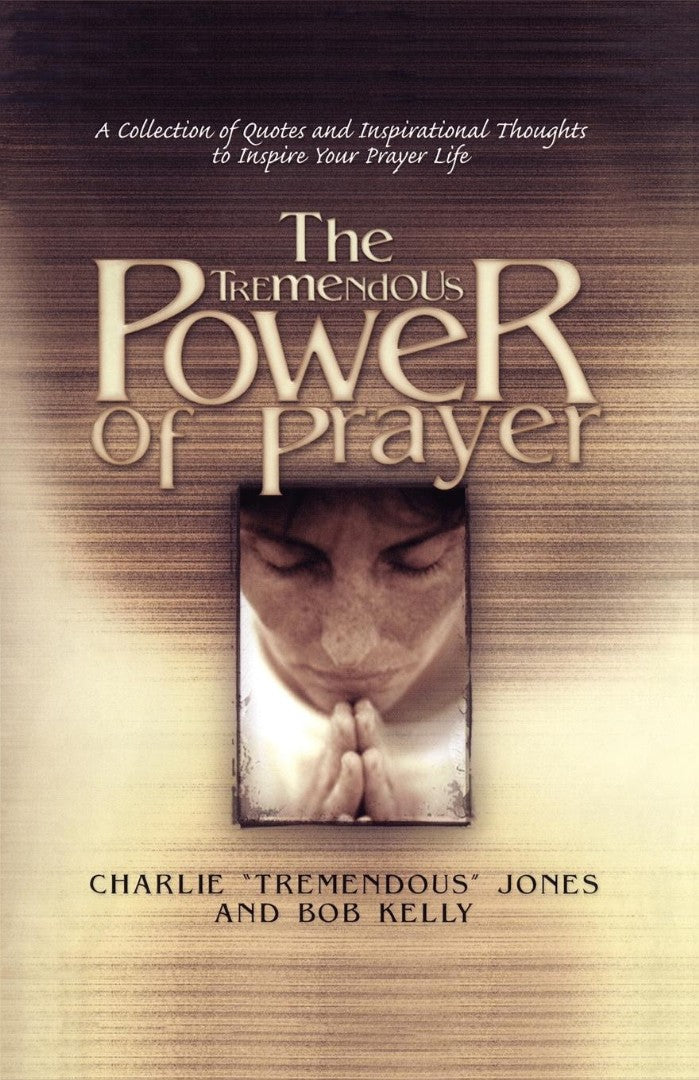 The Tremendous Power of Prayer - Re-vived