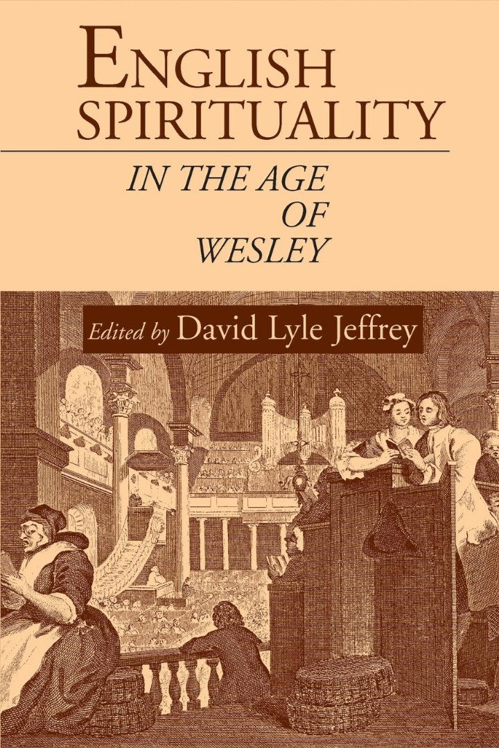 English Spirituality in the Age of Wesley - Re-vived