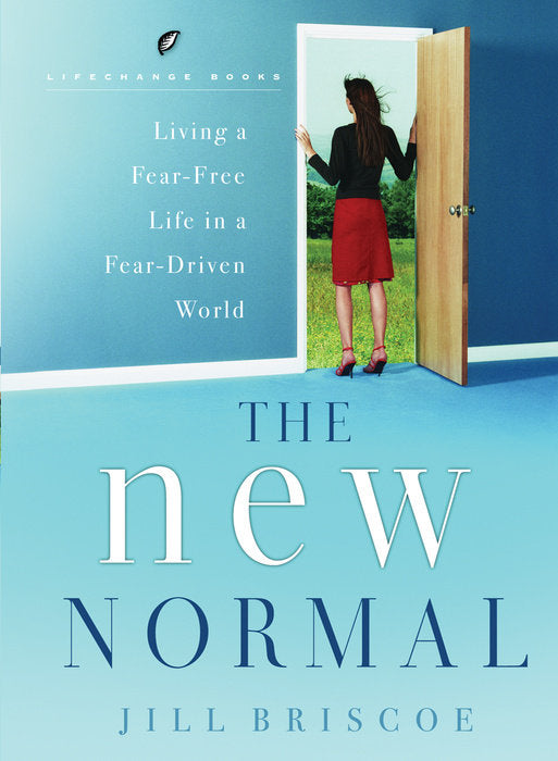 New Normal-Living a Fear-Free Life in a Fear-Driven World, T - Re-vived