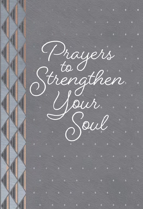 Prayers to Strengthen Your Soul - Re-vived