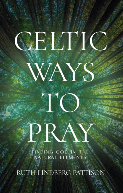 Celtic Ways to Pray - Re-vived