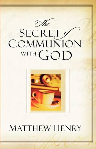 The Secret of Communion with God - Re-vived