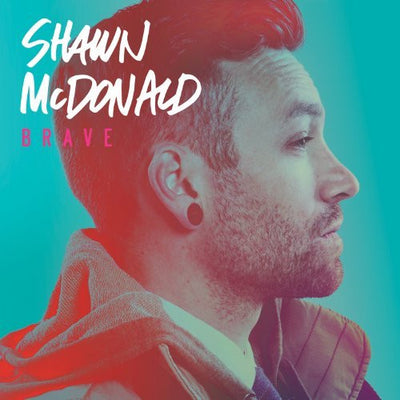 Brave - Shawn McDonald - Re-vived.com