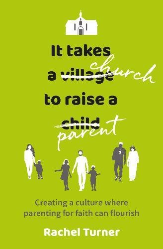 It Takes a Church to Raise a Parent - Re-vived