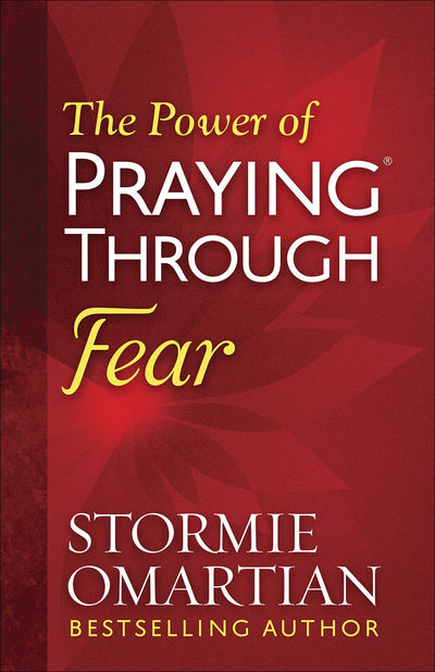The Power of Praying Through Fear - Re-vived