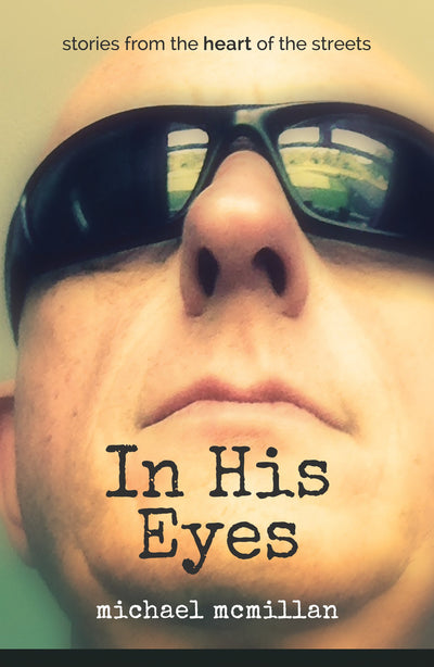 In His Eyes Paperback - Michael McMillan - Re-vived.com