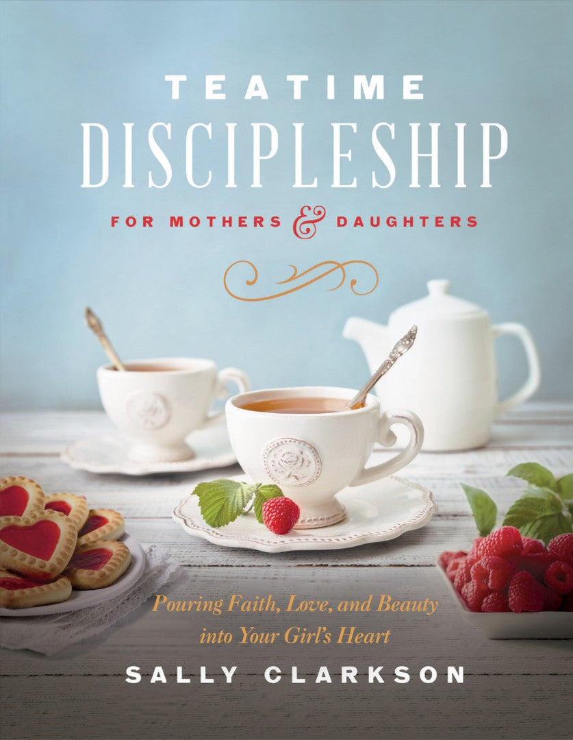 Teatime Discipleship for Mothers and Daughters - Re-vived