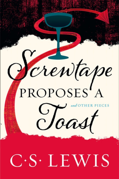 Screwtape Proposes A Toast - Re-vived