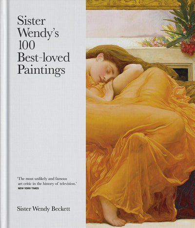 Sister Wendy's 100 Best-Loved Paintings - Re-vived