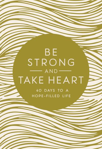 Be Strong and Take Heart - Re-vived