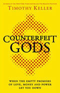 Counterfeit Gods Paperback Book - Timothy Keller - Re-vived.com