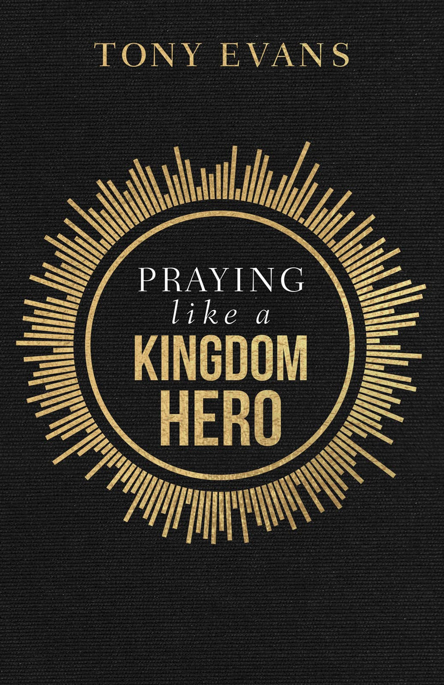Praying Like a Kingdom Hero - Re-vived