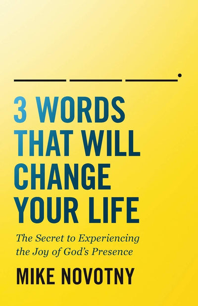 3 Words that Will Change Your Life