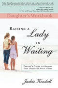 Raising A Lady In Waiting Daughter's Workbook Paperback - Jackie Kendall - Re-vived.com