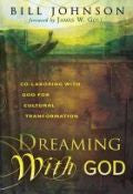 Dreaming With God Paperback Book - Bill Johnson - Re-vived.com