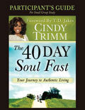 The 40 Day Soul Fast Participant's Guide Paperback Book - Cindy Trimm - Re-vived.com