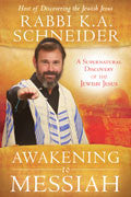 Awakening To Messiah Paperback Book - Rabbi Kirt Schneider - Re-vived.com