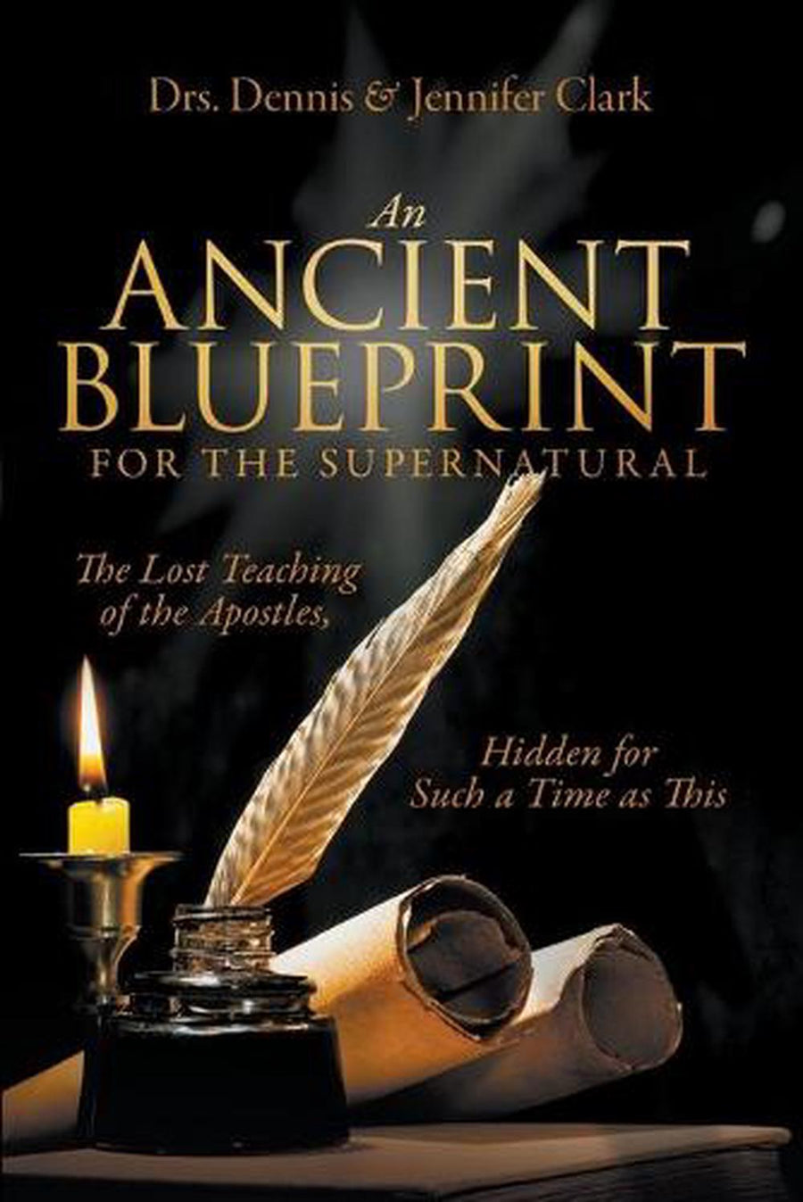 Ancient Blueprint for the Supernatural, An - Re-vived