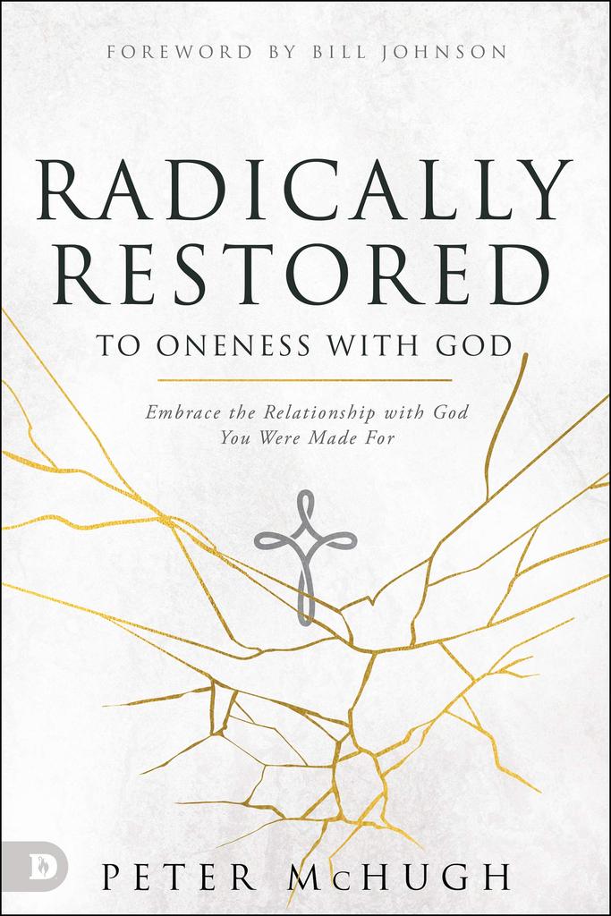 Radically Restored to Oneness with God - Re-vived