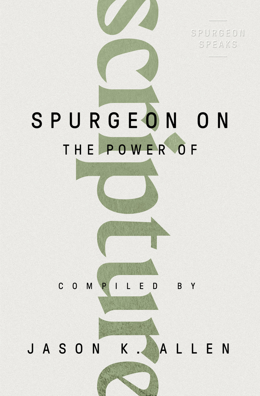 Spurgeon on the Power of Scripture - Re-vived