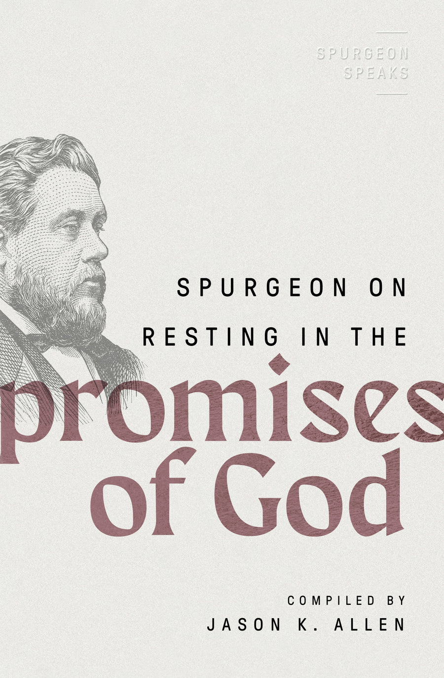Spurgeon on Resting in the Promises of God - Re-vived